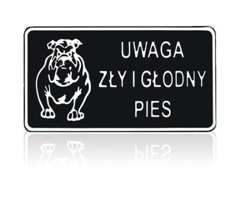 TABLICA 15*29CM UWAGA ZŁY I GŁODNY PIES TABLICA 15*29CM UWAGA ZŁY I GŁODNY PIES